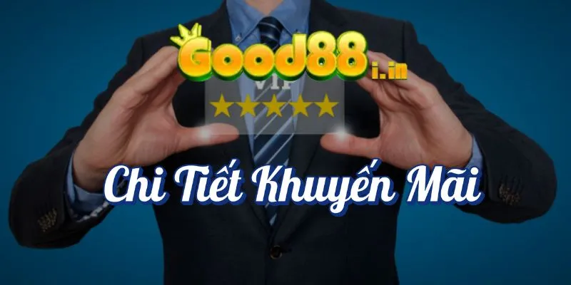 Một vài điều về khuyến mãi Good88