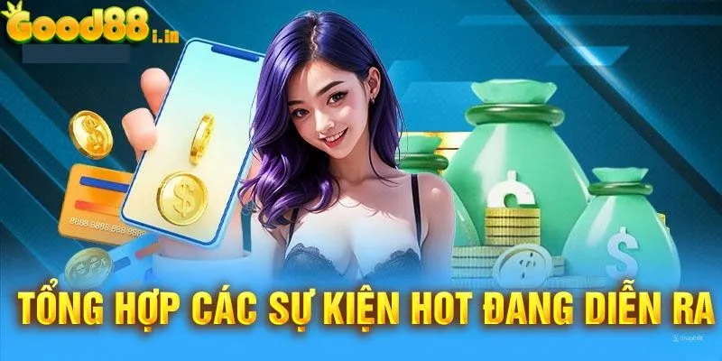 Những khuyến mãi Good88 hấp dẫn dành cho các hội viên